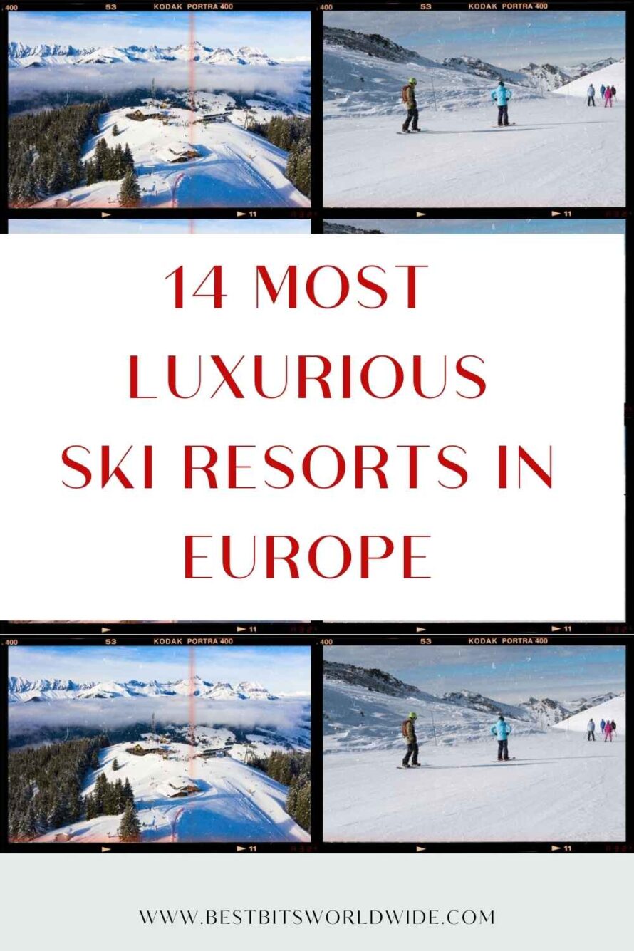 Most Luxurious Ski Resorts in Europe - PIN