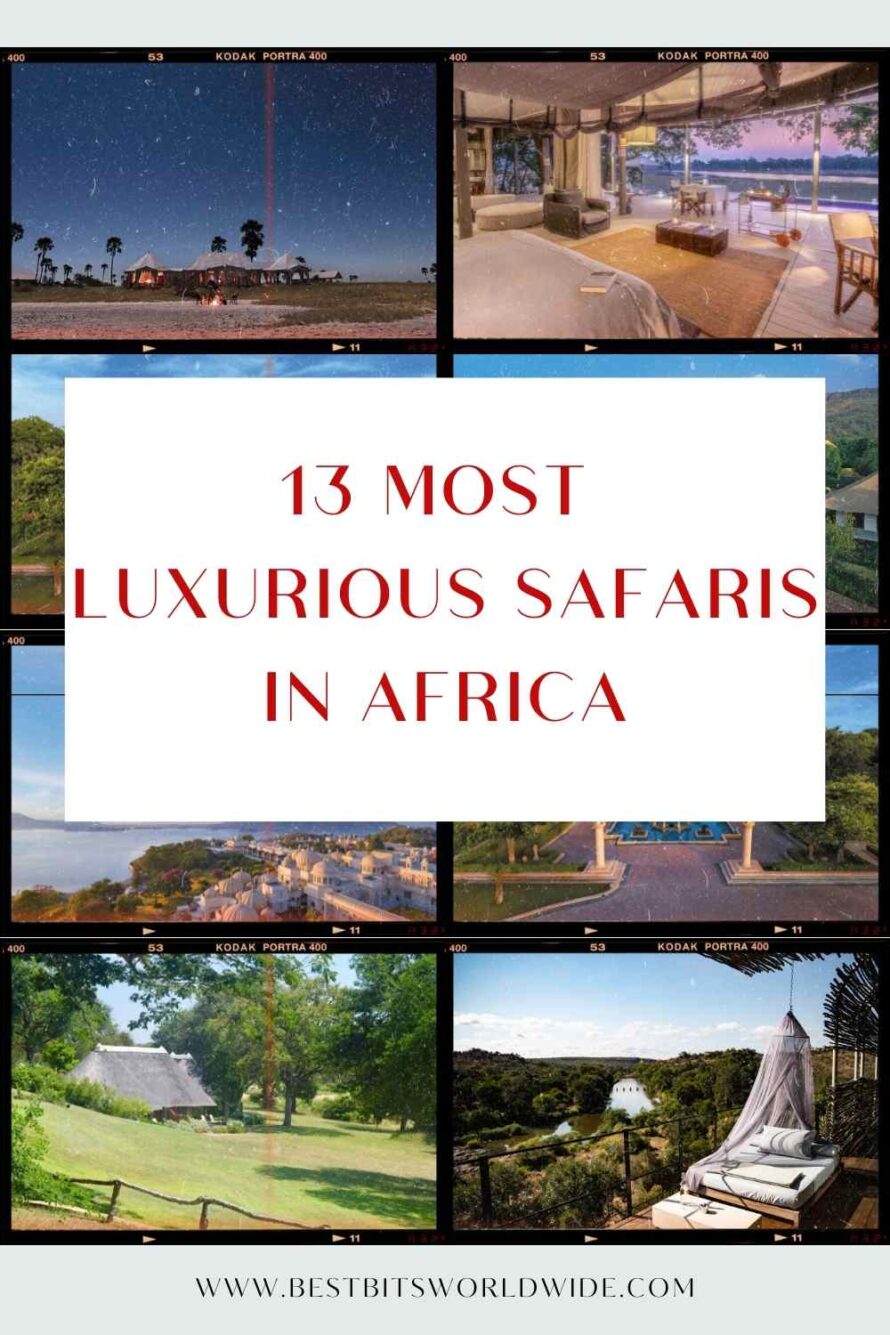 Most luxurious Safaris in Africa - Pin